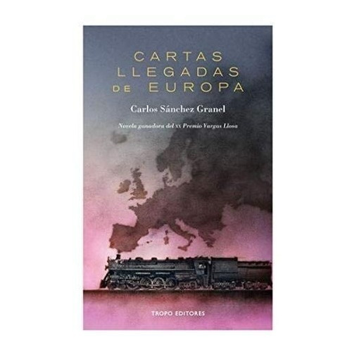 Cartas Llegadas De Europa - Sanchez Granel, Carlos