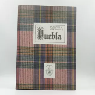 Puebla De Los Ángeles En El Año 1933 Enrique Cervantes