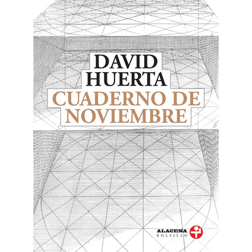 Cuaderno de noviembre, de Huerta, David. Serie Alacena Bolsillo Editorial Ediciones Era, tapa blanda en español, 2019