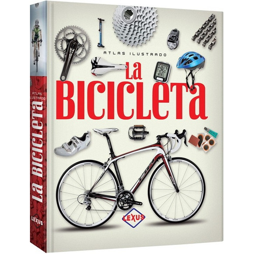 La Bicicleta. Atlas Ilustrado
