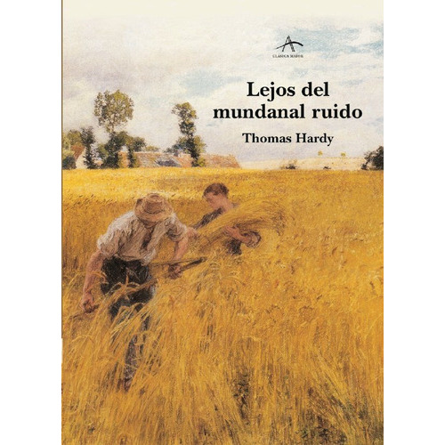 Lejos Del Mundanal Ruido, Thomas Hardy, Ed. Alba