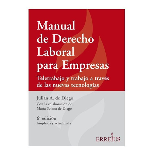 Manual De Derecho Laboral Para Empresas - Teletrabajo, De Julian A. De Diego. Editorial Errepar, Tapa Blanda En Español, 2021