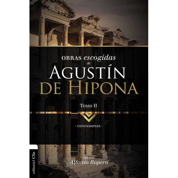 Obras Escogidas De Agustin De Hipona Tomo 2 - Alfonso Ropero