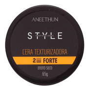 Aneethun Cera Texturizadora Style Profissional Forte 2 Seco 