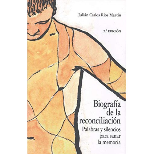 Biografia De La Reconciliacion - Rios Martin,julian Carlos