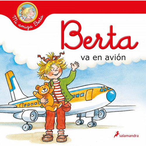 Berta Va En Avión (mi Amiga Berta) - Schneider, Liane