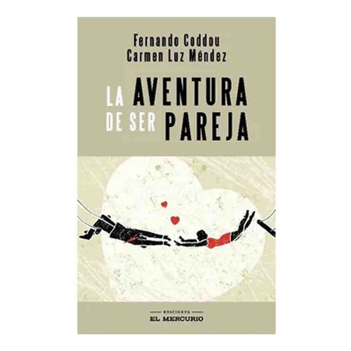 Libro La Aventura De Ser Pareja - Fernando Coddou