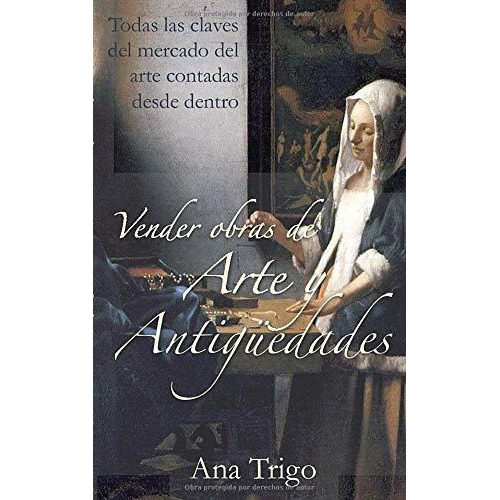 Vender Obras De Arte Y Antiguedades Todas Las Claves Del Me, De Trigo,. Editorial Independently Published, Tapa Blanda En Español, 2019