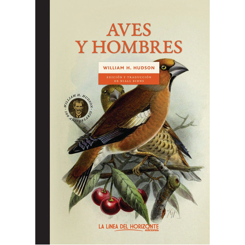 Aves Y Hombres, De Hudson H., William. Editorial La Linea Del Horizonte Ediciones, Tapa Blanda En Español