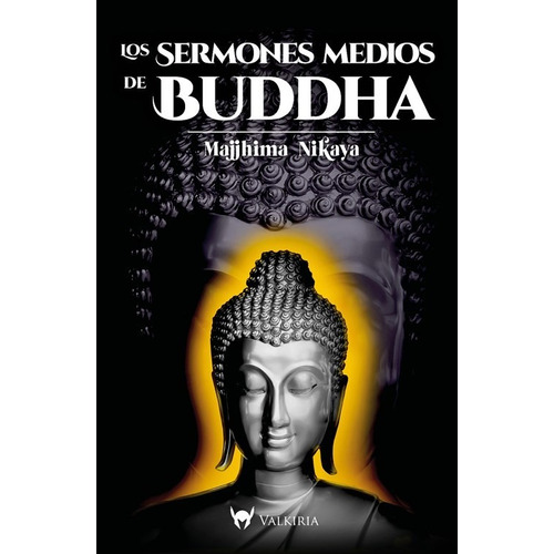 Los Sermones Medios De Buddha. Majjhima Nikaya - Anonimo, Au