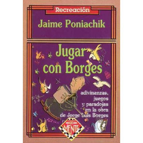 Jugar Con Borges, De Poniachik, Jaime. Editorial S/d, Tapa Tapa Blanda En Español