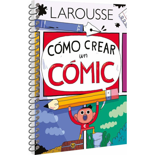 Como Crear Un Cómic Libro Larousse Maker Creatividad Artista