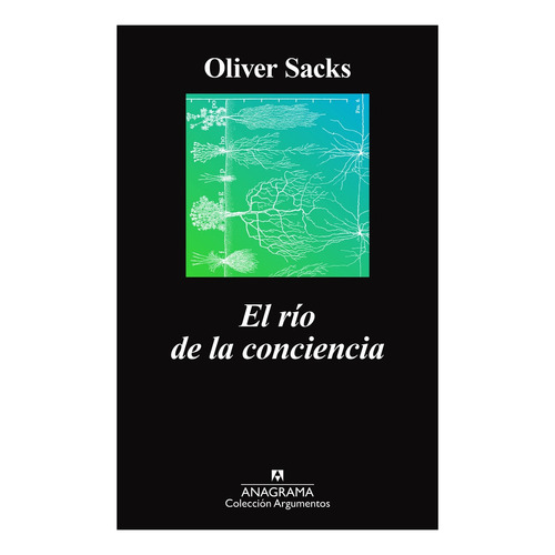 El Río De La Conciencia - Oliver Sacks