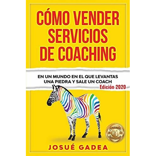 Libro : Como Vender Servicios De Coaching En Un Mundo En El