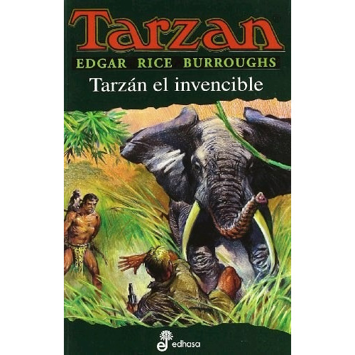 Tarzan El Invencible, De Edgard Rice Burroughs. Serie Si Editorial Edhasa, Tapa Blanda, Edición 2015 En Español, 2015