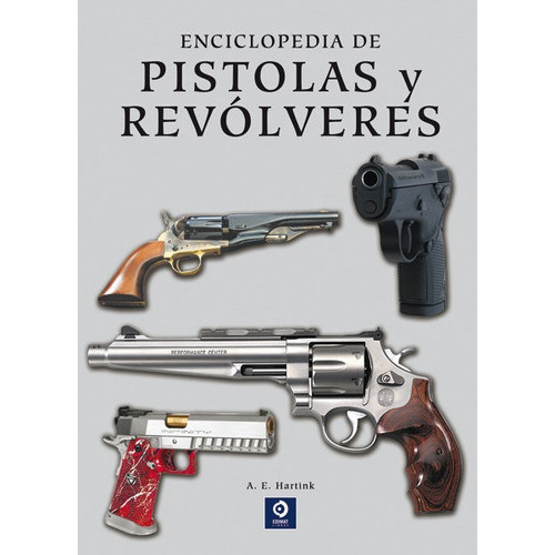 Enciclopedia De Pistolas Y Revãâ³lveres, De Hartink, A.e.. Editorial Edimat Libros, Tapa Dura En Español