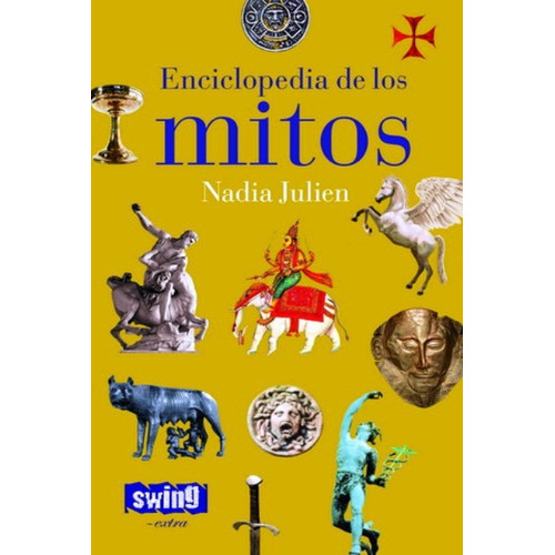 Mitos , Enciclopedia De Los (swing Extra), De Julien Nadia. Editorial Robin Book Swing, Tapa Dura En Español, 2008
