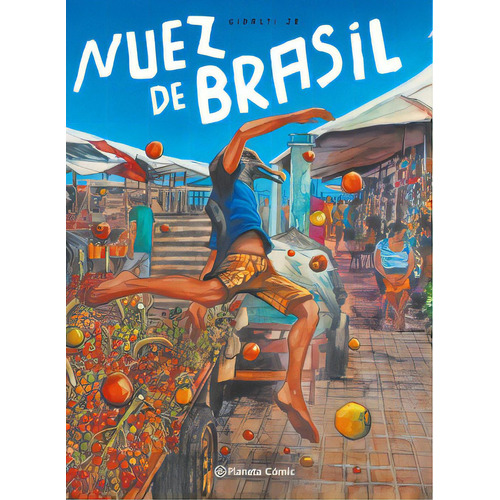 Nuez De Brasil, De Gidalti Jr. Serie 9584291912, Vol. 1. Editorial Grupo Planeta, Tapa Blanda, Edición 2021 En Español, 2021