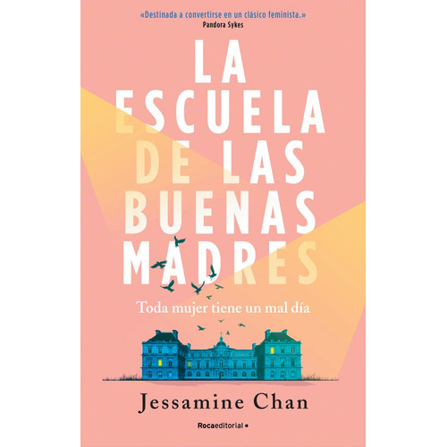 La Escuela De Las Buenas Madres, De Chan,jessamine. Roca Editorial En Español