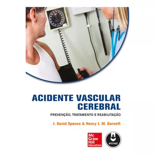 Acidente Vascular Cerebral, De J. David Spence. Editora Amgh, Capa Dura Em Português