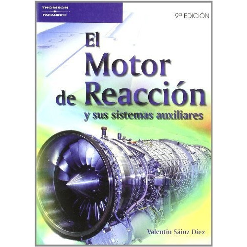 El Motor De Reaccion Y Sus Sistemas Auxiliares, De Sainz Diez., Vol. Abc. Editorial Paraninfo, Tapa Blanda En Español, 1