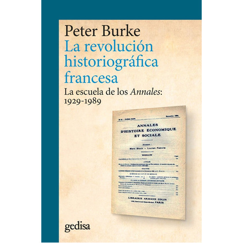 La Revolucion Historiografica Francesa - Briggs / Peter Burk, De Briggs / Peter Burke Asa. Editorial Gedisa, Tapa Blanda En Español