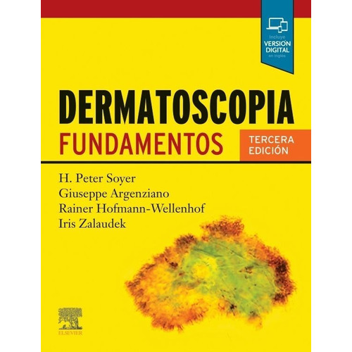 Dermatoscopia Fundamentos 3era Edición, De H. Peter Soyer. Editorial Elsevier, Tapa Blanda, Edición 3ra En Español, 2021