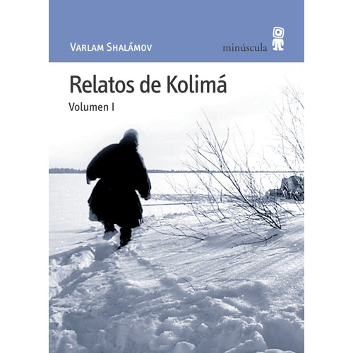 Varlam Shalamov - Relatos De Kolima Vol 1