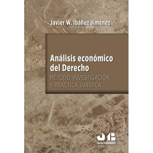 Análisis Económico Del Derecho, De Javier W. Ibáñez Jiménez