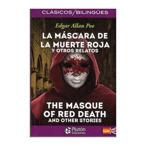 La Máscara De La Muerte Roja - Edición Bilingue, De Edgar Allan Poe. Editorial Pluton, Tapa Blanda En Español