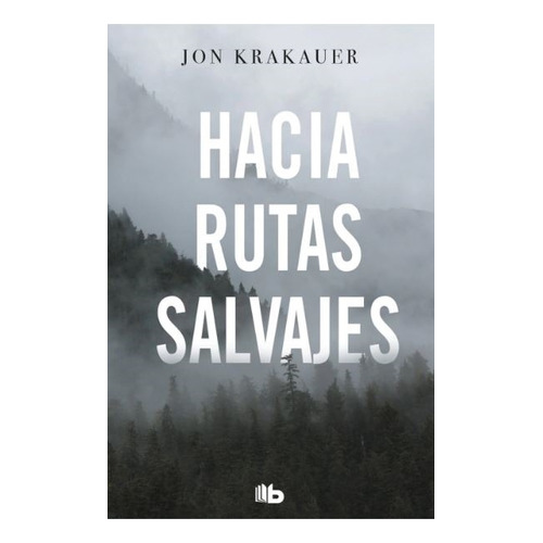 Hacia Rutas Salvajes - Jon Krakauer - Libro
