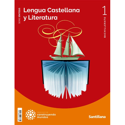 Lengua Castellana Y Literatura Serie Sintesis 1 Bto Construyendo Mundos, De Aa.vv. Editorial Santillana Educacion, S.l., Tapa Blanda En Español