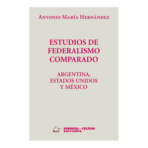 Estudios De Federalismo Comparado - Hernández, Antonio M