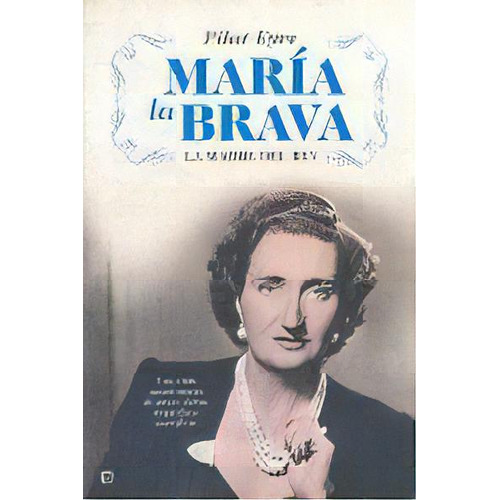 Maria La Brava Madre Del Rey, De Eyre, Pilar. Editorial La Esfera De Los Libros En Español