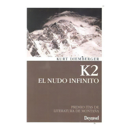 K2 El Nudo Infinito, De Riverola I Morera, Victor. Editorial Ediciones Desnivel, S. L, Tapa Blanda En Español