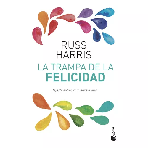 La trampa de la felicidad: No, de Russ Harris. Serie No, vol. No. Editorial  Booket, tapa blanda, edición no en español, 1