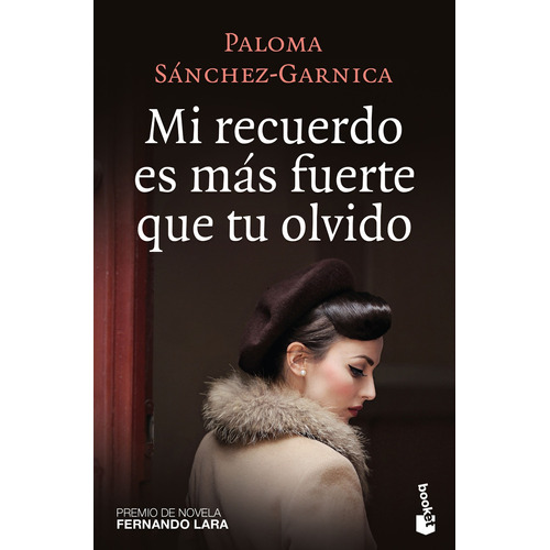 Mi recuerdo es más fuerte que tu olvido, de Sánchez-Garnica, Paloma. Serie Booket Editorial Booket México, tapa blanda en español, 2022