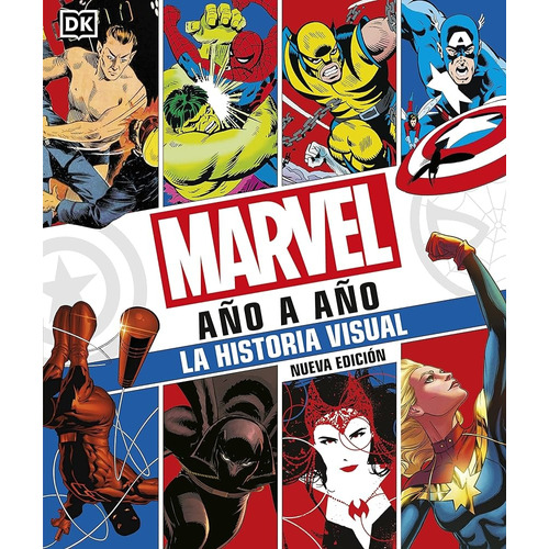 Marvel Año A Año Nueva Edición, De Varios Autores. Editorial Dk, Tapa Blanda En Español