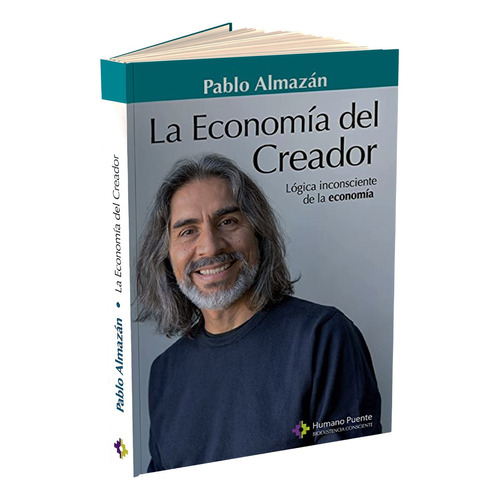 La Economía Del Creador: Lógica Inconsciente De La Economía