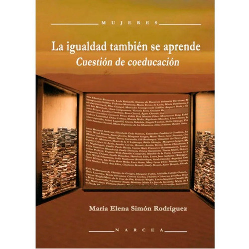 La Igualdad Tambien Se Aprende, Cuestión De Coeducación, De María Elena Simón. Editorial Narcea, Tapa Blanda En Español, 2010