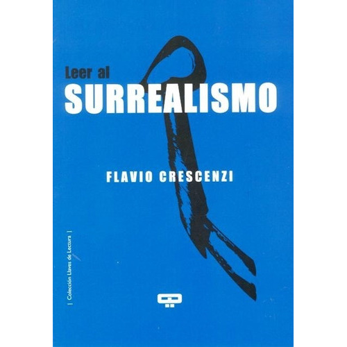 Leer Al Surrealismo, De Flavio Crescenzi. Editorial Editorial Quadrata En Español