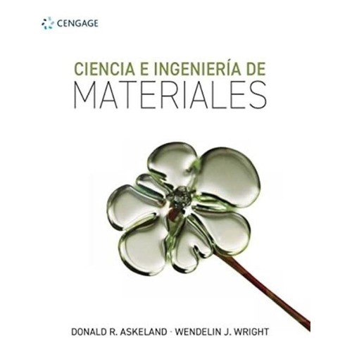 Ciencia E Ingenieria De Materiales - Askeland, de ASKELAND, DONALD. Editorial Cengage Learning, tapa blanda en español, 2022