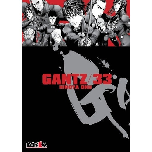 Manga Gantz  33 - Hiroya Oku, De Hiroya Oku. Editorial Ivrea Argentina En Español