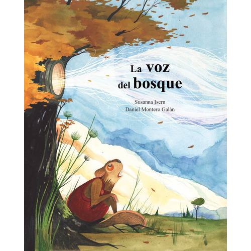 La voz del bosque, de Isern, Susanna. Editorial CUENTO DE LUZ, tapa dura en español