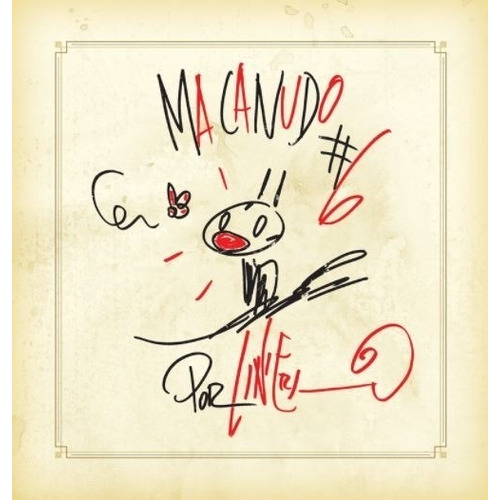 Macanudo 6 - Cada Tapa Ilustrada Especialmente Por Liniers