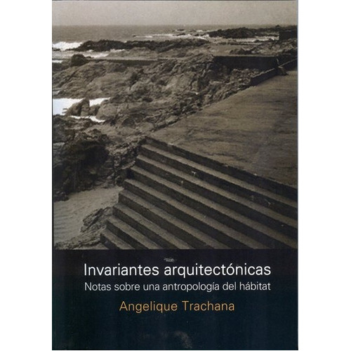 Invariantes Arquitectónicas, De Trachana, Angelica., Vol. 1. Editorial Nobuko/ Diseño, Tapa Blanda En Español, 2021