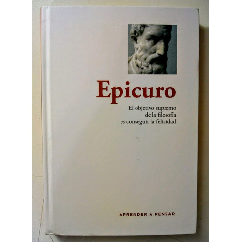 Epicuro - Aprender A Pensar