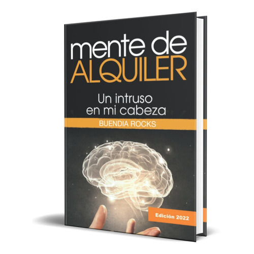 Mente De Alquiler, De Buendia Rocks. Editorial Independently Published, Tapa Blanda En Español, 2018