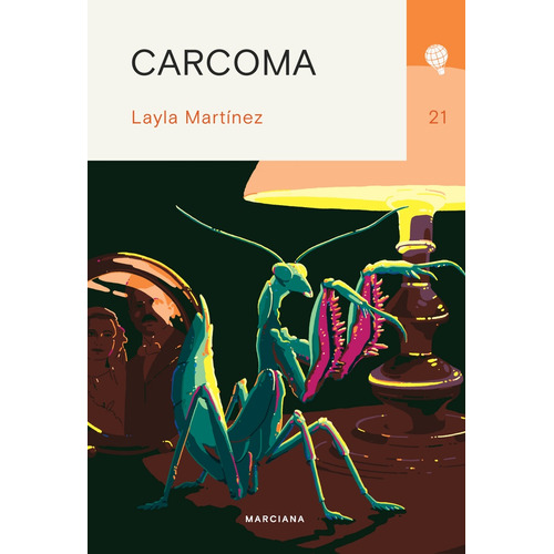 Carcoma, de Layla Martínez. Editorial Marciana, tapa blanda, edición 1 en español, 2023