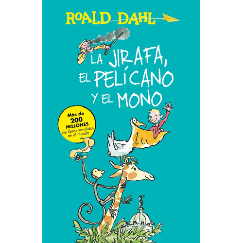 La jirafa, el pelícano y el mono ( Colección Alfaguara Clásicos ), de Dahl, Roald. Serie Alfaguara Clásicos Editorial ALFAGUARA INFANTIL, tapa blanda en español, 2015